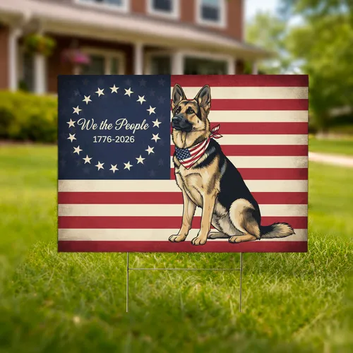German Shepherd We The People Flag 1776-2026 - USA 250th Anniversary for Veterans Yard Sign