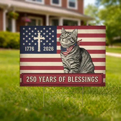 Tabby Cat Distressed American Flag 1776-2026 - USA 250th Anniversary of Blessings Yard Sign