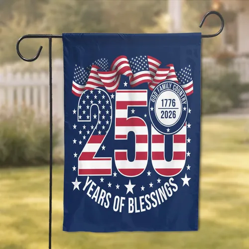 USA 250th Anniversary Flag 1776-2026 - God Family Country Years of Blessings Garden Flag