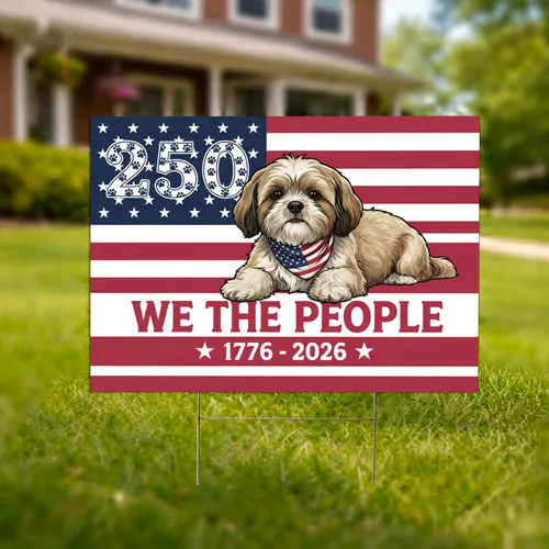 Shih Tzu American Flag 250th Anniversary 1776-2026 - We The People Patriotic Dog Yard Sign