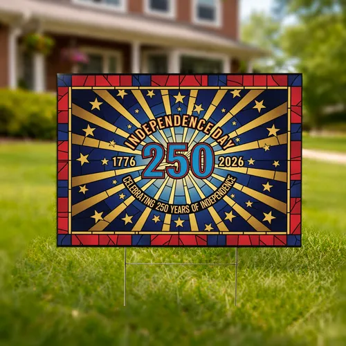 250th Anniversary Independence Day Stained Glass 1776-2026 Patriotic Americana Art Yard Sign