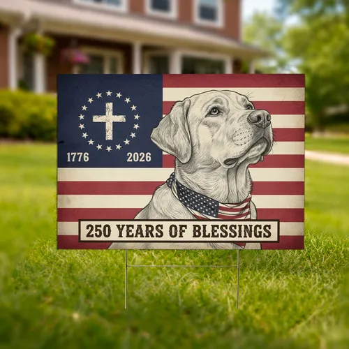 Patriotic Labrador Retriever Distressed American Flag 1776-2026 - USA 250th Anniversary Blessings Yard Sign