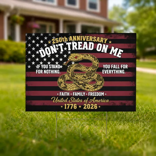 Gadsden Snake Don't Tread On Me Flag - USA 250th Anniversary 1776-2026 Faith Family Freedom Yard Sign