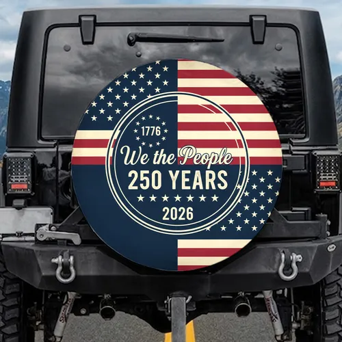 We The People 250 Years American Flag 1776-2026 - USA Patriotic Heritage Anniversary Spare Tire Cover