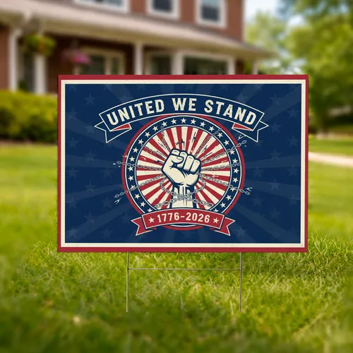 Clenched Fist Breaking Chains United We Stand 1776-2026 - American 250th Anniversary Freedom Yard Sign