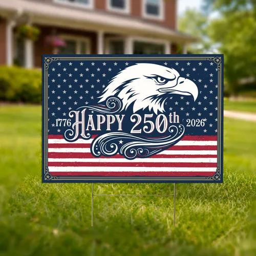 Bold Patriotic Bald Eagle Happy 250th - USA 250th Anniversary (1776-2026) Flag Art Yard Sign