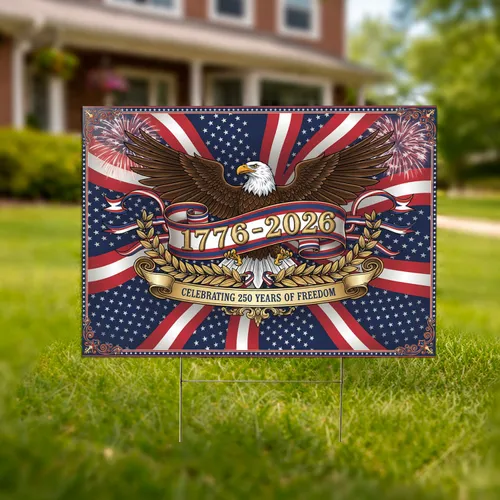 Bald Eagle American Flag 1776-2026 - USA 250 Years of Freedom Anniversary Gift Yard Sign