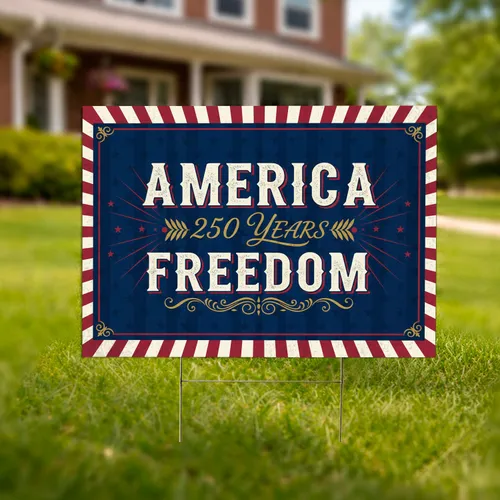 America 250 Years Freedom 1776-2026 - Patriotic Anniversary Heritage Celebration Display Yard Sign