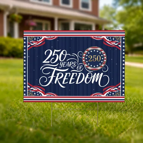 250 Years of Freedom Text, Patriotic Emblem - USA 250th Anniversary Celebration 1776-2026 Yard Sign