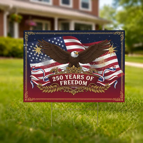 Bald Eagle American Flag 250 Years of Freedom - USA 250th Anniversary Patriotic Yard Sign