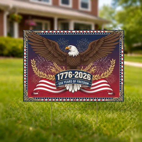 Bald Eagle American Flag 1776-2026 - USA 250 Years of Freedom Patriotic Anniversary Yard Sign
