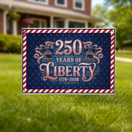 250 Years of Liberty 1776-2026 Liberty Bell - USA 250th Anniversary Patriotic Yard Sign