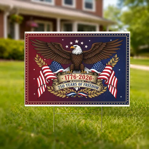 Bald Eagle American Flag 1776-2026 - USA 250 Years of Freedom Independence Day Yard Sign