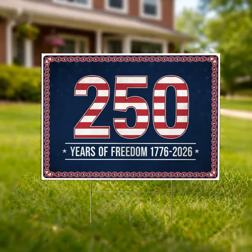 Bold 250 Years of Freedom 1776-2026 USA Patriotic Stars Stripes Anniversary Yard Sign