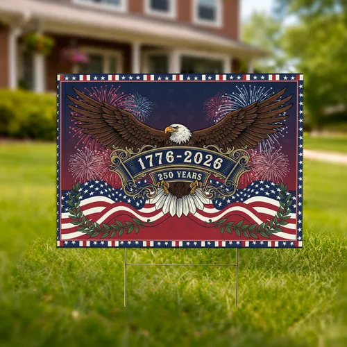 Bald Eagle American Flag 1776-2026 - USA 250th Anniversary Independence Day Gift for Veterans Yard Sign