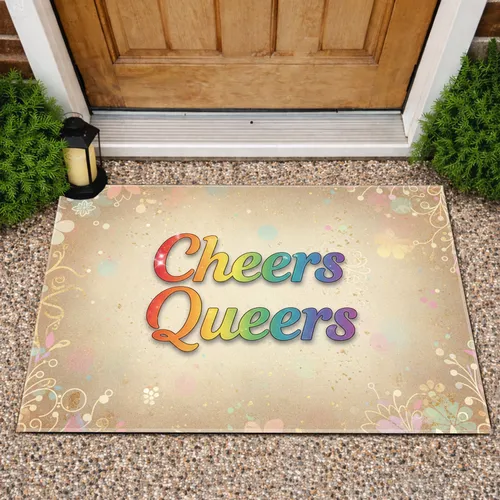 Cheers Queers Rainbow Slogan - LGBTQ+ Pride Celebration Gift Doormat