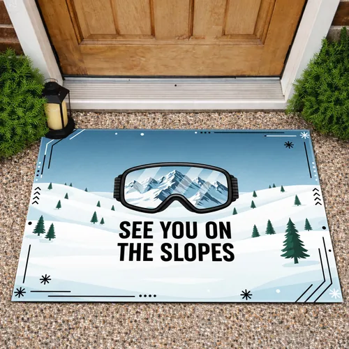 Ski Goggles Snow Mountain Peaks SEE YOU ON THE SLOPES - Winter Skiing Enthusiast Gift Doormat