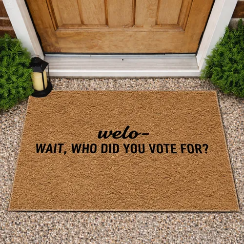 Humorous 'Who Did You Vote For' Question - Everyday Conversation Starter Doormat