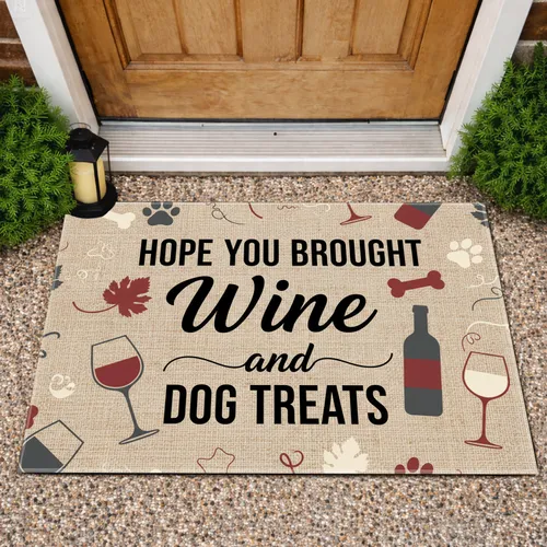 Hope You Brought Wine Dog Treats - Party Hosting Home Decor for Dog Lovers Doormat