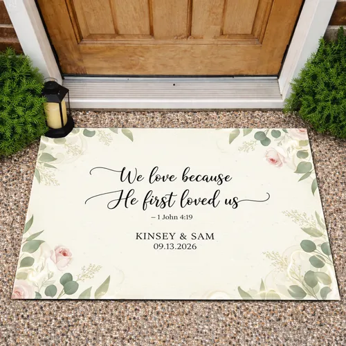 We Love Because He First Loved Us Scripture Eucalyptus Rose Wedding Date - Couples Gift Doormat