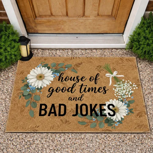 House Good Times Bad Jokes Gerbera Daisy Eucalyptus - Home Decor Host Gift Doormat