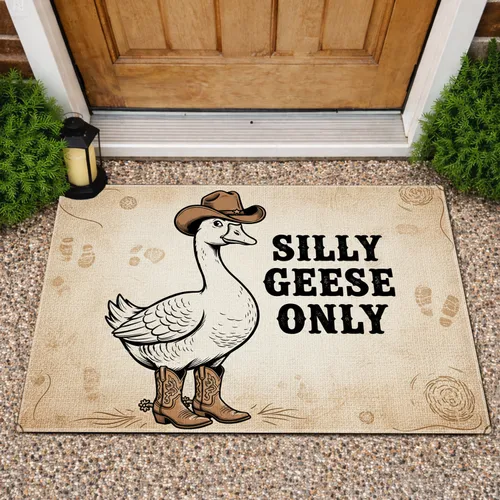 Goose Cowboy Hat Boots Silly Geese Only - Western Farmhouse Decor Gift for Animal Lover Doormat