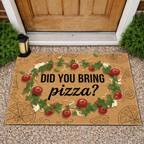 Did You Bring Pizza Ivy Vines - Casual Gathering Outdoor Decor Gift Doormat