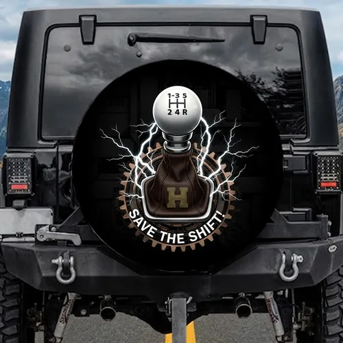 6-Speed Gear Shifter SAVE THE SHIFT! Automotive Lifestyle Gift for Gearheads Spare Tire Cover