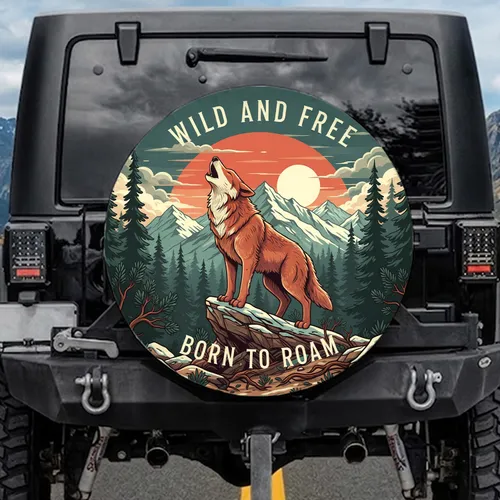 Wild And Free Wolf Howling Born To Roam Mountains Forest - Wildlife Lover Gift Spare Tire Cover