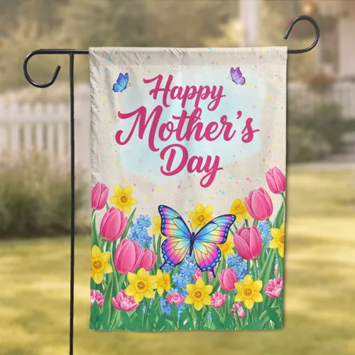 Happy Mother's Day Iridescent Butterfly Spring Garden - Mother's Day Gift for Mom Garden Flag
