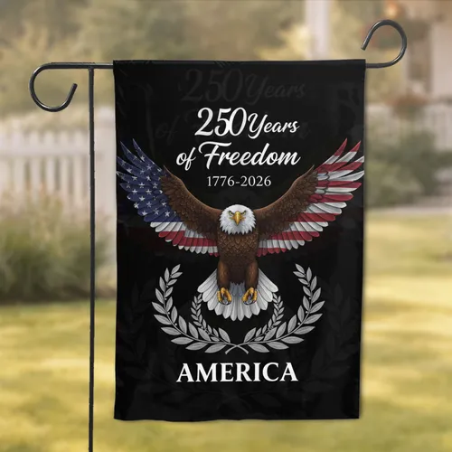 Bald Eagle American Flag 250 Years Freedom - USA 250th Anniversary Independence Day Garden Flag