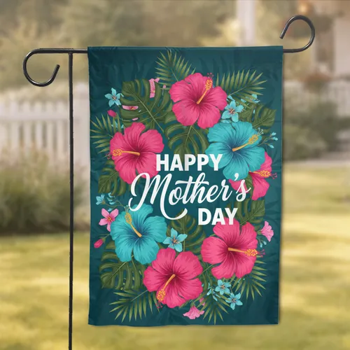 Happy Mother's Day Hibiscus Tropical Foliage - Mother's Day Gift for Mom Garden Flag