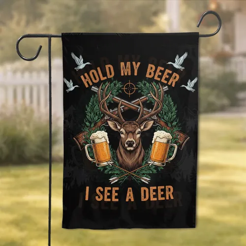 Hold My Beer I See A Deer Stag Deer Head Hunting Rifles - Outdoorsman Gift Garden Flag