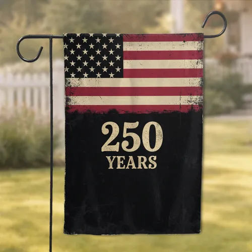 Distressed American Flag 250 Years - USA 250th Anniversary Independence Day Gift for Veterans Garden Flag