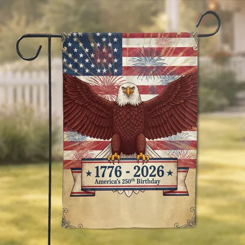 Bald Eagle American Flag 1776-2026 - USA 250th Anniversary Independence Day Gift Garden Flag
