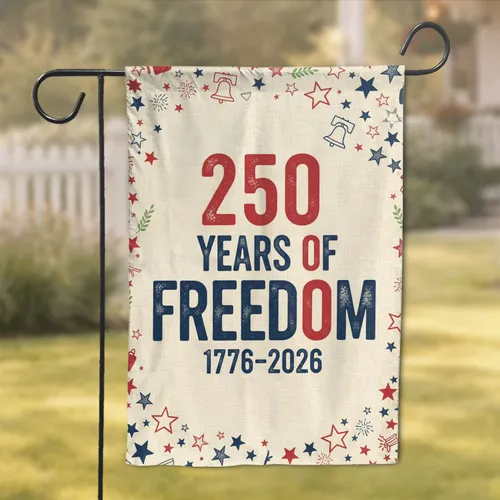 250 Years of Freedom 1776-2026 Patriotic Display - America 250th Anniversary Gift Garden Flag