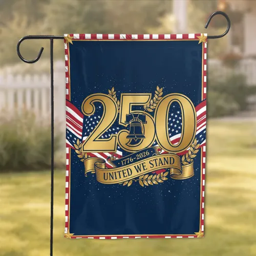 250 Liberty Bell United We Stand 1776-2026 - America's 250th Anniversary Independence Day Garden Flag