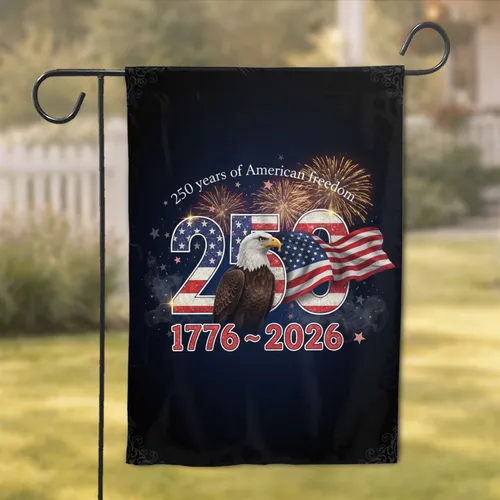 Bald Eagle American Flag 250 Years Freedom 1776-2026 - Independence Day Gift Garden Flag