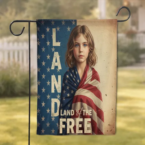 Girl American Flag LAND OF THE FREE - Independence Day Gift for Patriots Garden Flag