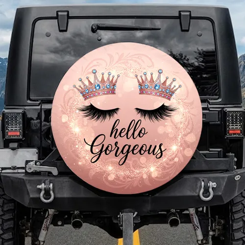 Crowned Eyelashes Hello Gorgeous Text - Glamor Lifestyle Gift Spare Tire Cover