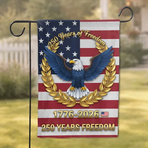 Bald Eagle American Flag 250 Years of Freedom 1776-2026 - Independence Day Gift for Veterans Garden Flag