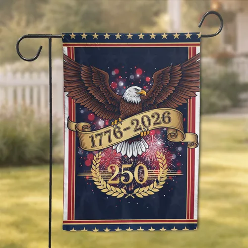 Bald Eagle 1776-2026 USA 250th Anniversary Independence Day Veterans Gift Garden Flag