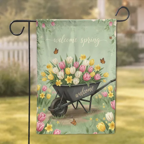 Welcome Spring Wheelbarrow Tulips Daffodils Butterflies - Spring Home Decor Gift Garden Flag