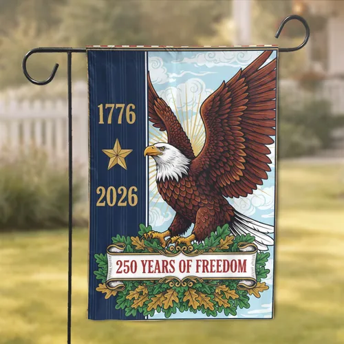 Bald Eagle 250th Anniversary 1776-2026 - American Heritage Independence Day Gift Garden Flag