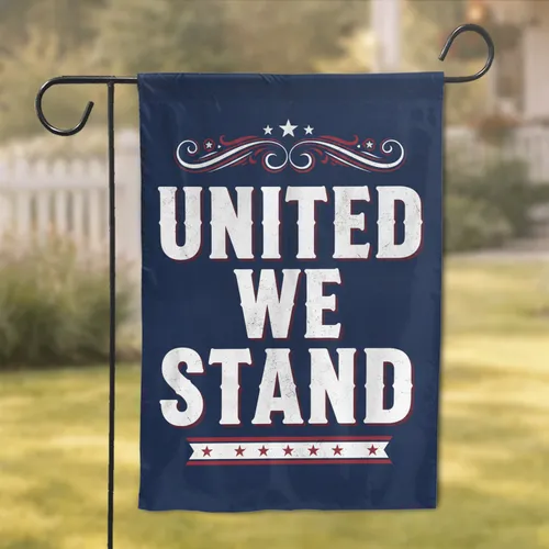 United We Stand Stars Patriotic - America's 250th Anniversary Gift for Veterans Garden Flag