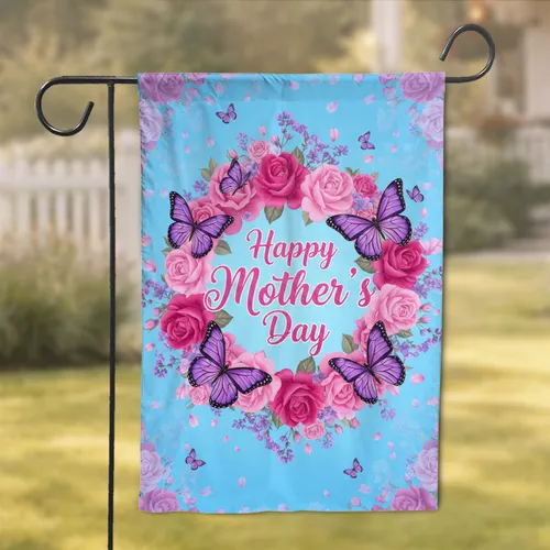 Happy Mother's Day Roses Butterflies Floral - Mother's Day Gift Garden Flag