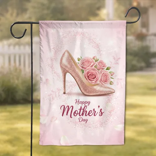 Glitter High Heel Shoe Roses Happy Mother's Day Gift for Mom Garden Flag