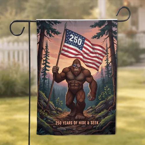 Bigfoot American Flag 250 Years Hide & Seek - 250th Anniversary Garden Flag