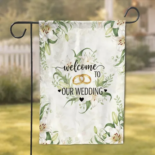 Welcome Wedding Rings White Lilies - Wedding Celebration Gift for Newlyweds Garden Flag