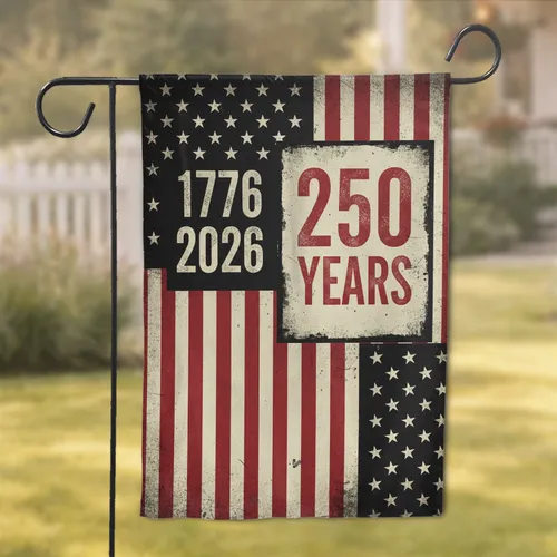 1776-2026 250 Years Patriotic Distressed Stars Stripes Anniversary Garden Flag